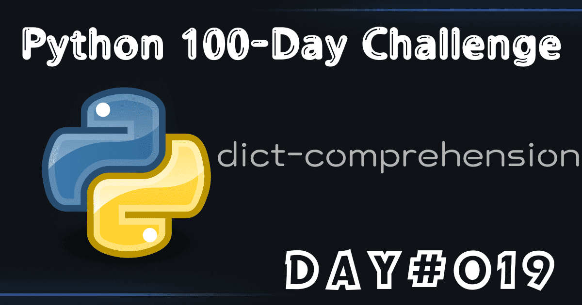 Day 19 - 딕셔너리 컴프리헨션